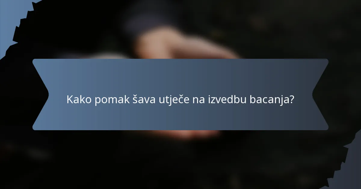 Kako pomak šava utječe na izvedbu bacanja?