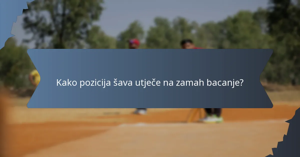 Kako pozicija šava utječe na zamah bacanje?