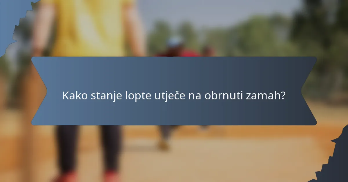 Kako stanje lopte utječe na obrnuti zamah?