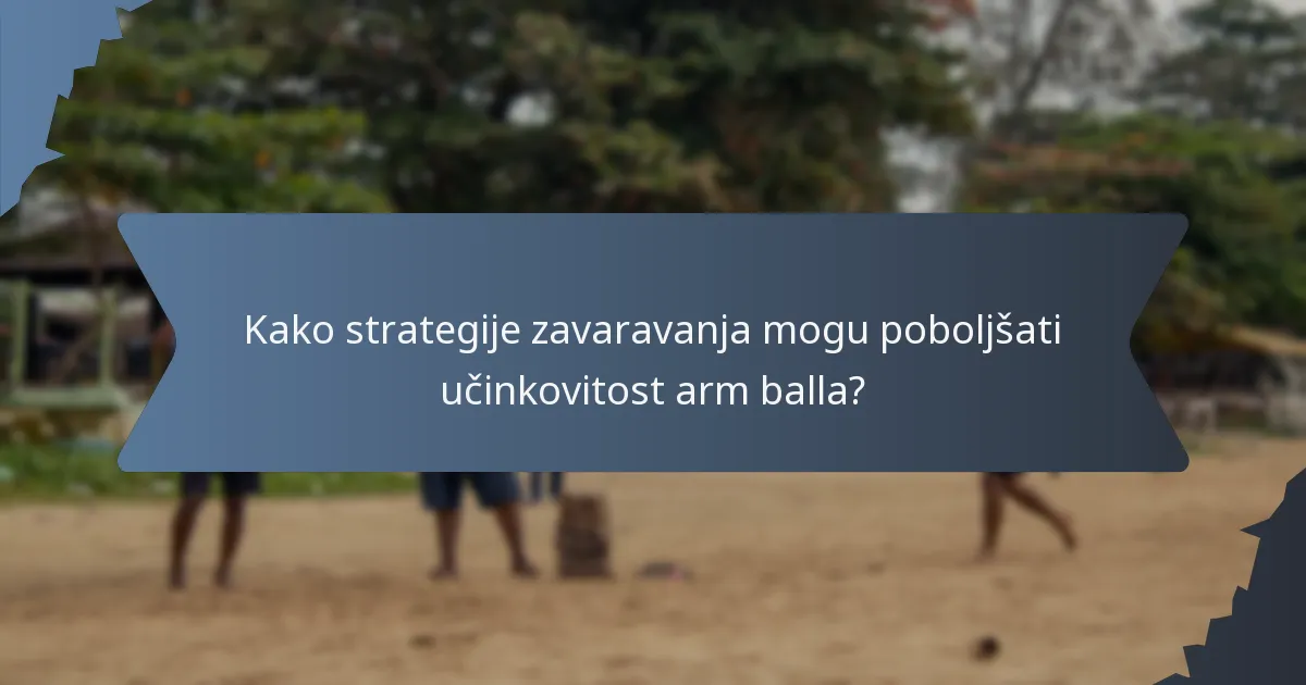 Kako strategije zavaravanja mogu poboljšati učinkovitost arm balla?