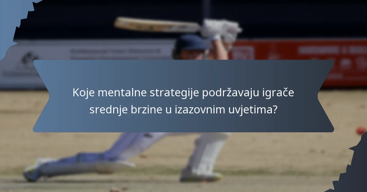 Koje mentalne strategije podržavaju igrače srednje brzine u izazovnim uvjetima?