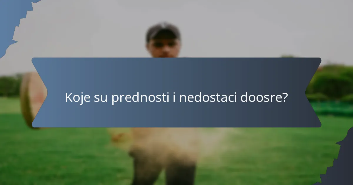 Koje su prednosti i nedostaci doosre?