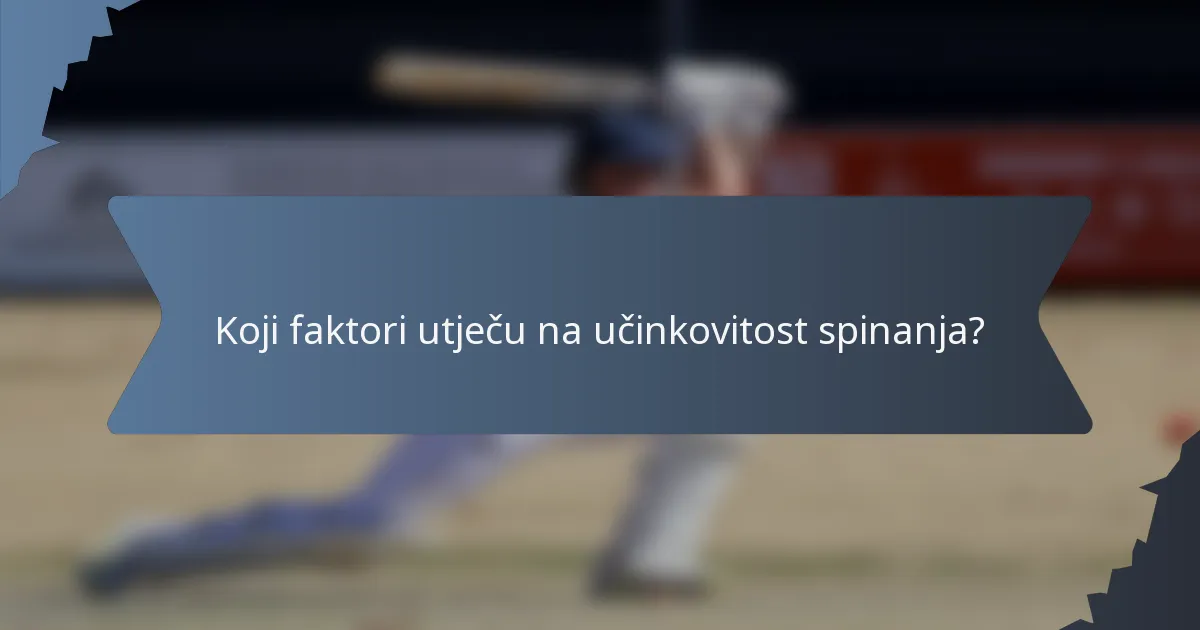Koji faktori utječu na učinkovitost spinanja?