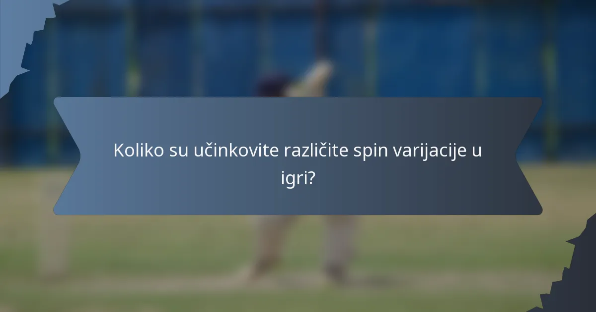 Koliko su učinkovite različite spin varijacije u igri?
